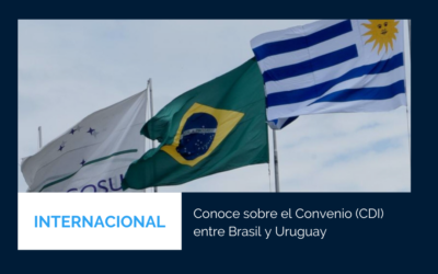 Conoce sobre el Convenio (CDI) entre Brasil y Uruguay