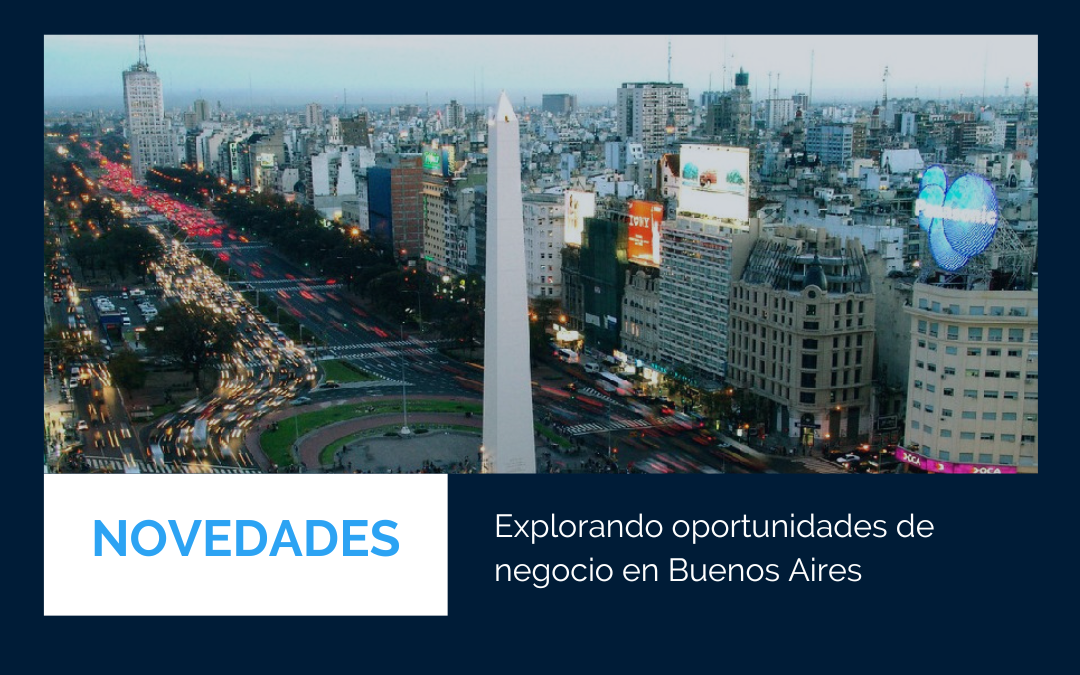 Explorando oportunidades de negocio en Buenos Aires