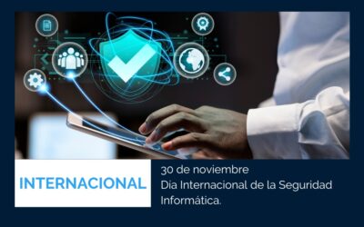 30 de Noviembre. Día Internacional de la Seguridad Informática