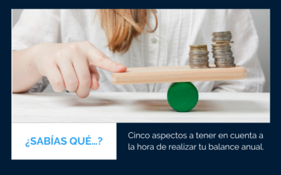 Cinco aspectos a tener en cuenta a la hora de realizar tu balance anual.