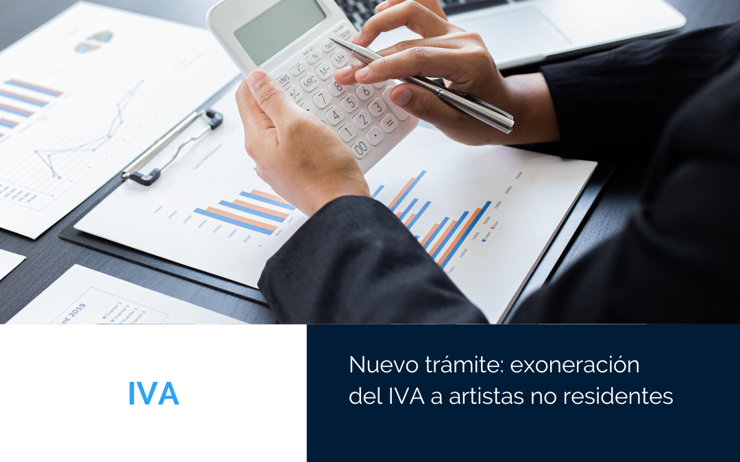 Nuevo trámite: exoneración del IVA a artistas no residentes